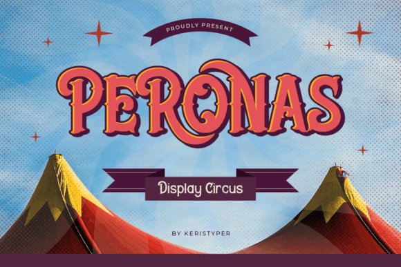 Peronas Font Review: Circus Style for Digital Campaigns