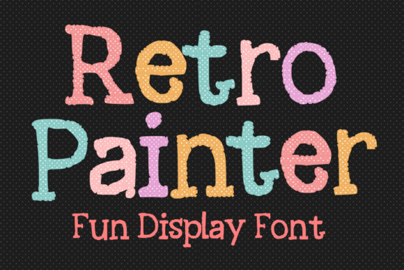 Retro Painter Font: A Display Typeface for Branding